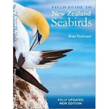 Field Guide to New Zealand Seabirds: Fully Updated