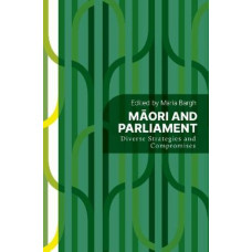 Maori & Parliament: Diverse Strategies & Compromises