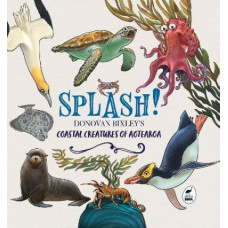 Splash!: Donovan Bixley's Coastal Creatures of Aotearoa