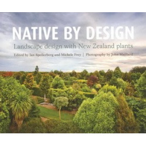 Native by Design : Landscape Design with New Zealand Plants