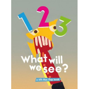 123 What Will We See?: A Lift-the-Flap book!