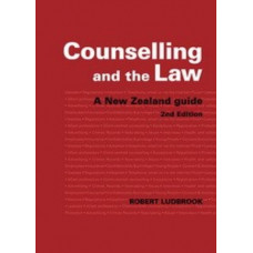 Counselling & the Law : A New Zealand Guide 2E