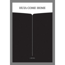 Huia Come Home