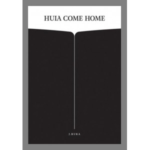 Huia Come Home