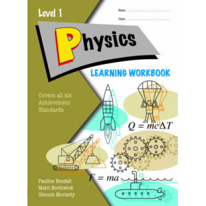 Physics Learning Workbook : NCEA Level 1
