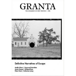 Granta 162: Definitive Narratives of Escape