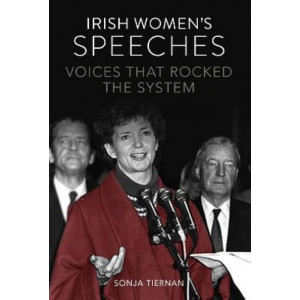 Irish Women's Speeches: Voices That Rocked The System