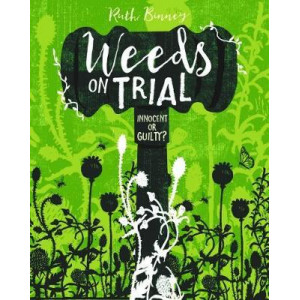 Weeds on Trial