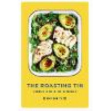 The Roasting Tin: Simple One Dish Dinners