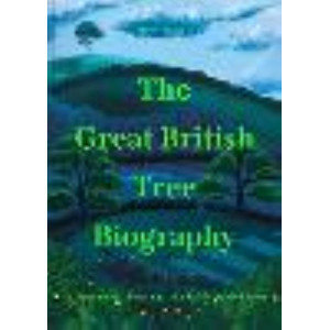 Great British Tree Biography