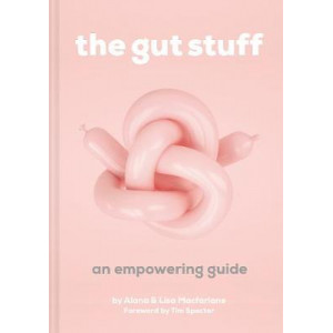 Gut Stuff: An empowering guide to your gut and its microbes, The
