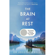 The Brain at Rest: Why doing nothing can change your life
