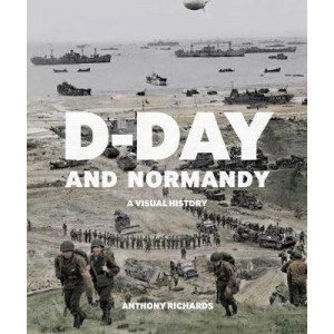 D-Day and Normandy:  Visual History