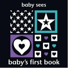 Baby Sees: Baby's First Book