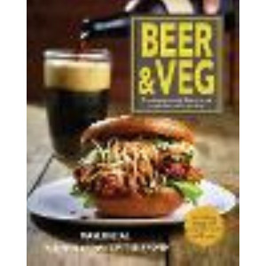 Beer and Veg: Combining Great Craft Beer with Vegetarian and Vegan Food