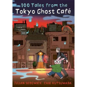 100 Tales from the Tokyo Ghost Cafe