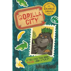The Lost Diary of Charlie Small Volume 1: Gorilla City