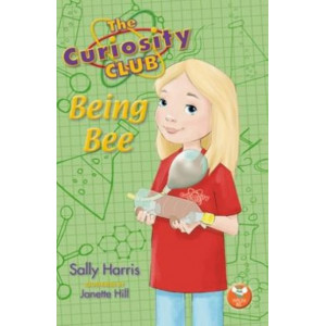 The Curiosity Club : Being Bee