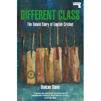 Different Class:  Untold Story of English Cricket