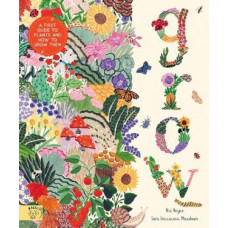 Grow: A first guide to plants and how to grow them