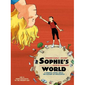 Sophie's World Vol II: A Graphic Novel About the History of Philosophy: From Descartes to the Present Day