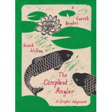 The Compleat Angler: A Graphic Adaptation
