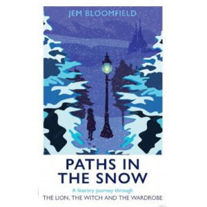 Paths in the Snow: A literary journey through The Lion, the Witch and the Wardrobe