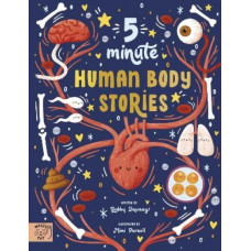 5 Minute Human Body Stories: Science to read out loud!