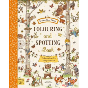 Brown Bear Wood: Colouring and Spotting Book: Colour them in, hang them up!