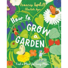 How to Grow a Garden: Find a Plant for Every Place
