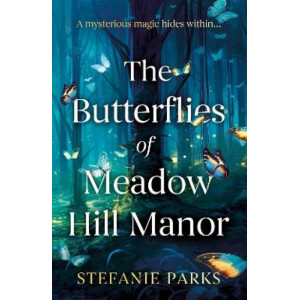 The Butterflies of Meadow Hill Manor