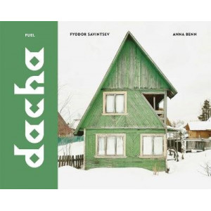 Dacha: The Soviet Country Cottage