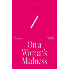 On A Woman's Madness *Int'l Booker 2025 Longlist*