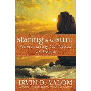 Staring At The Sun: Overcoming The Dread of Death