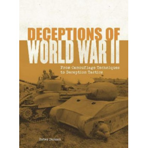 Deceptions of World War II: From camouflage techniques to deception tactics