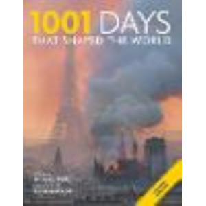 1001 Days That Shaped the World