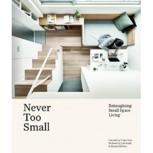 Never Too Small: Reimagining small space living