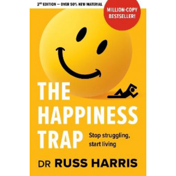 Happiness Trap: Stop struggling, start living