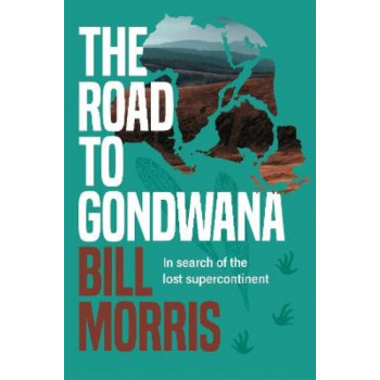 The Road to Gondwana: In search of the lost supercontinent