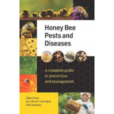 Honey Bee Pests and Diseases: A complete guide to prevention and management