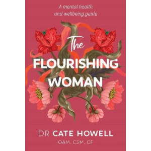 The Flourishing Woman: A mental health and wellbeing guide