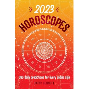 2023 Horoscopes: 365 daily predictions for every zodiac sign