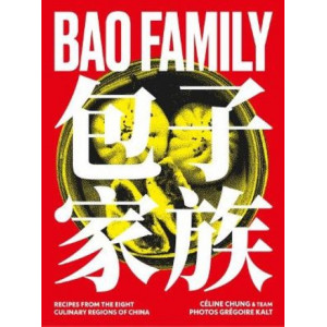 Bao Family: Recipes From the Eight Culinary Regions of China