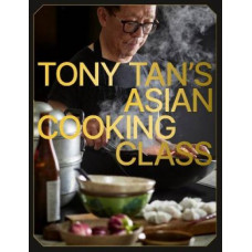 Tony Tan's Asian Cooking Class