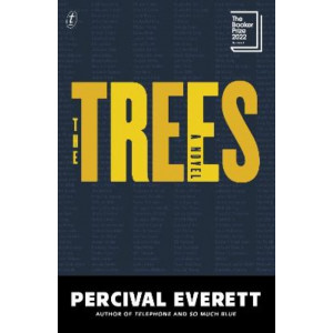 The Trees (Shortlisted for 2022 Booker Prize)