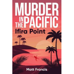 Murder in the Pacific: Ifira Point