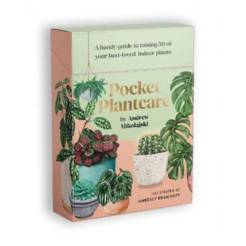 Pocket Plantcare: A handy guide to raising 50 of your best-loved indoor plants