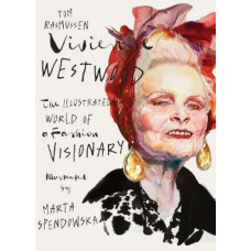 Vivienne Westwood: The Illustrated World of a Fashion Visionary
