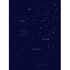 The Little Dream Journal: A space to spark insights from your midnight mind