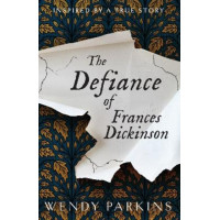 The Defiance of Frances Dickinson